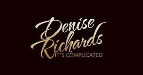 Denise Richards: It's Complicated - NBC.com