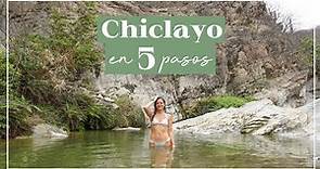 5 pasos para disfrutar de Chiclayo