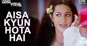 Aisa Kyun Hota Hai - Ishq Vishk | Alka Yagnik | Amrita Rao | Shahid Kapoor | Romantic Song | Tips