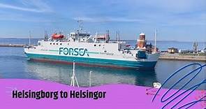 Helsingborg to Helsingör /A short trip in Forsea Ferry