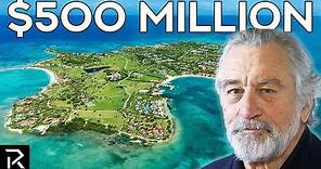 How Robert De Niro Spends $500 Million