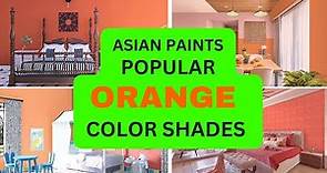 Top 10 Shades of Orange ! Orange color combination for bedroom ! Asian paints Orange color code