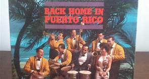 Tito Rodriguez And His Orchestra - Back Home In Puerto Rico