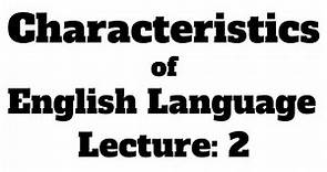 Characteristics of English Language