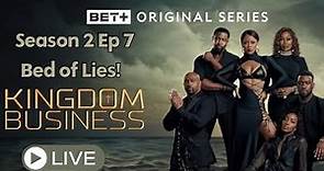 KINGDOM BUSINESS | Season 2 Episode 7 BED OF LIES | Episode 8 Song of Joy