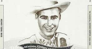 Johnny Horton - Honky Tonk Man: The Essential Johnny Horton 1956-1960