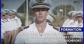 L'École de formation des sous-officiers de l'armée de l'Air et de l'Espace (EFSOAAE) de Rochefort