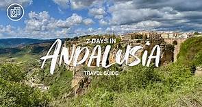 7 Days in Andalusia, The Ultimate Travel Guide, Spain