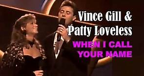 VINCE GILL & PATTY LOVELESS - When I Call Your Name - LIVE!