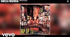 Uncle Murda - Rap Up 2023 Pt 1 (Official Audio)