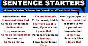 SENTENCE STARTERS - 40 Super Useful Ways To Express Your Personal Point of View | English Phrases