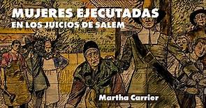 Los juicios de Salem: La historia de Martha Carrier