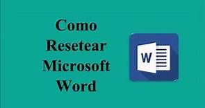 Como Reiniciar Microsoft Word