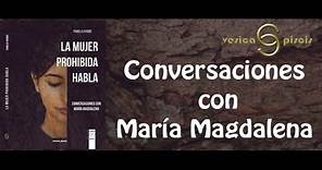 La Mujer Prohibida Habla-Conversación con Maria Magdalena. Pamela Kribbe & Vesica Piscis