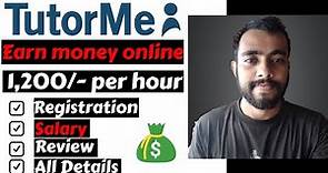 Tutor Me - Become Online Tutor & Earn Money | TutorMe.com Registration, Account, Demo, Salary,Review
