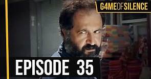 Game Of Silence | Episode 35 (English Subtitle)
