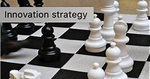 Introduction to innovation strategy