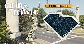 Rock Hill | Our Town