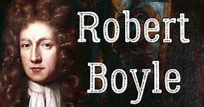 Robert Boyle Biography - Anglo-Irish Natural Philosopher, Chemist, Physicist, and Inventor
