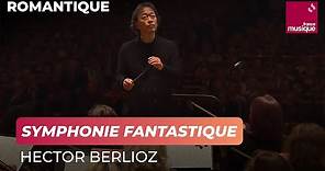 Berlioz : Symphonie Fantastique (Philharmonique de Radio France / Myung ...