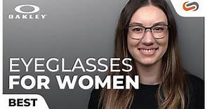 Top 5 OAKLEY Eyeglasses for Women | SportRx