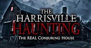 THE HARRISVILLE HAUNTING: The REAL Conjuring House | FULL-DOCUMENTARY | 4K