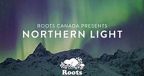 Roots Canada presents Northern Light