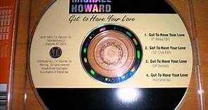 Michael Howard "Got To Have Your Love" (7" Radio Edit)