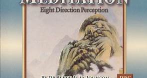 Dr. Jerry Alan Johnson / Jonn Serrie - Tai Chi Meditation, Vol. 2: Eight Direction Perception