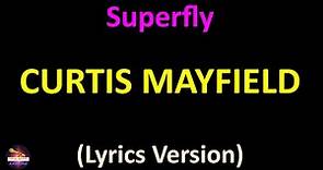 Curtis Mayfield - Superfly (Lyrics version)