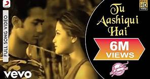Tu Aashiqui Hai Full Video - Jhankaar Beats|KK|Vishal & Shekhar| Sanjay Suri, Juhi Chawla