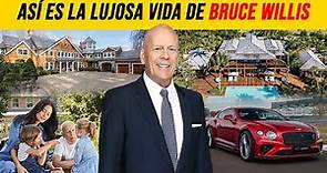 Así es la LUJOSA vida de BRUCE WILLIS 2023 - The BRO!