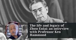 The life and legacy of Zhou Enlai: an interview with Professor Ken Hammond