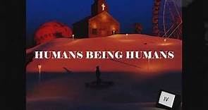 IVOXYGEN - Humans Being Humans (Official Music Video)