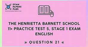 11+ (11 Plus) Stage 1 Exam, The Henrietta Barnett School, Practice Test 5, English, Question 21