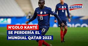 Exitosa Deportes: N'Golo Kanté se perdería el Mundial Qatar 2022 tras recaer de su lesión