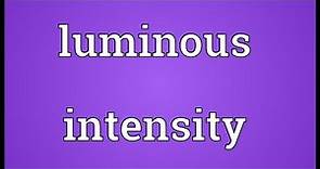 Luminous intensity Meaning