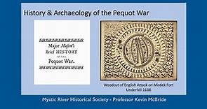 Mystic River Historical Society: Prof. Kevin McBride and the Pequot War