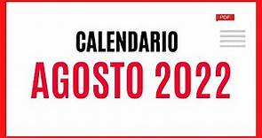 ▶️ CALENDARIO AGOSTO 2022 ✅ TODOS LOS DÍAS DEL MES DE AGOSTO 2022 🚀 DESCARGAR Y IMPRIMIR PDF AGOSTO