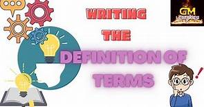 Writing the Definition of Terms~GM Lectures