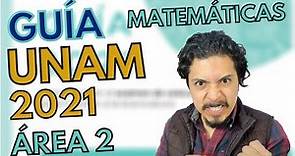 Guía UNAM 2021 Área 2 | Matemáticas (Hacks Incluidos) | Convocatoria UNAM 2022