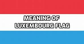 Meaning of Luxembourg Flag