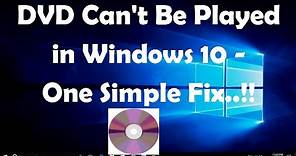 DVD Can't Be Played in Windows 10 - One Simple Fix..!!