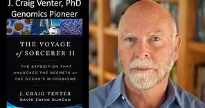 J. Craig Venter, PhD - Genomics Pioneer - Founder, Chairman, and CEO, J. Craig Venter Institute