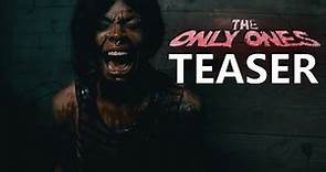 THE ONLY ONES Teaser Trailer (2023) Comedy Horror