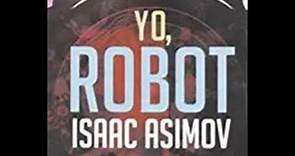 Resumen del libro Yo, Robot (Isaac Asimov)