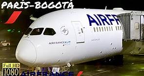 |TRIP REPORT| Air France Boeing 787-9 | París - Bogotá | Increíble Servicio |HD|