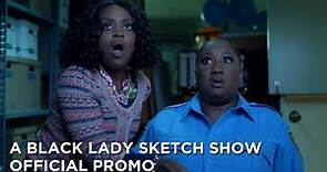 A Black Lady Sketch Show: Season 1 Episode 2 Promo | HBO