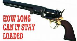 How Long Can A Black Powder Revolver Stay Loaded?