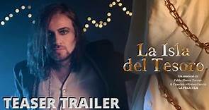 La Isla Del Tesoro, El Musical (La Película) | Teaser Tráiler Conceptual